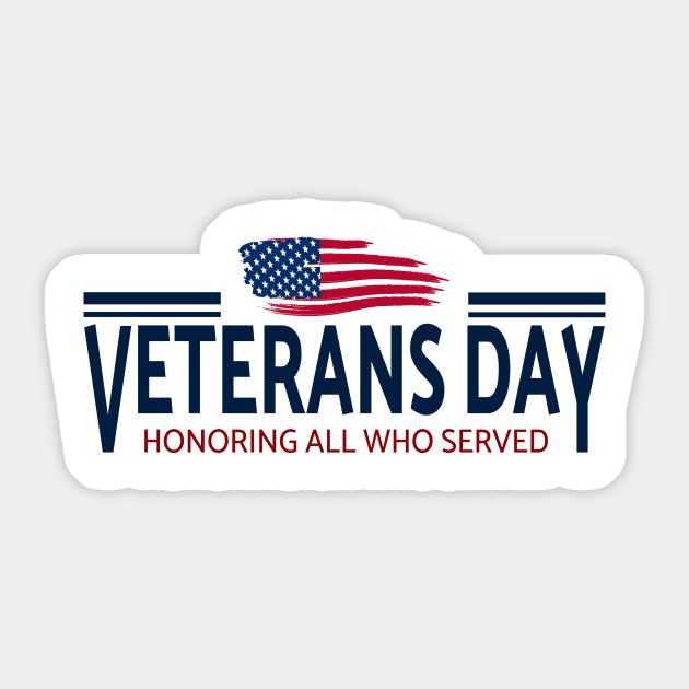 Veterans day, honoring all who served Sticker by Double You Store